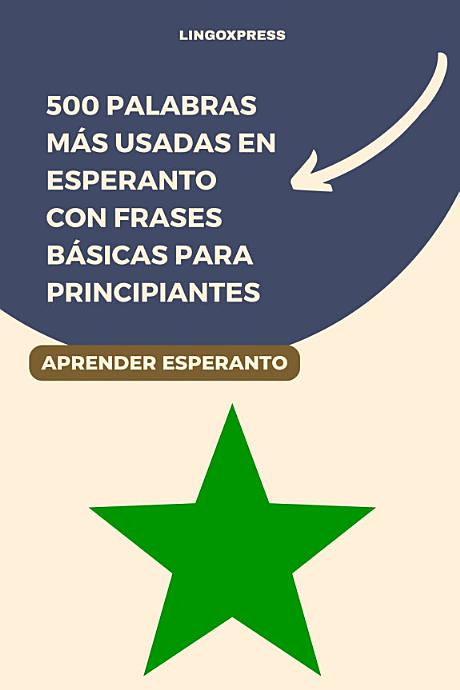 500 Palabras Más Usadas en Esperanto Con Frases Básicas para Principiantes