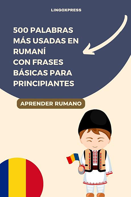 500 Palabras Más Usadas en Rumaní con Frases Básicas para Principiantes