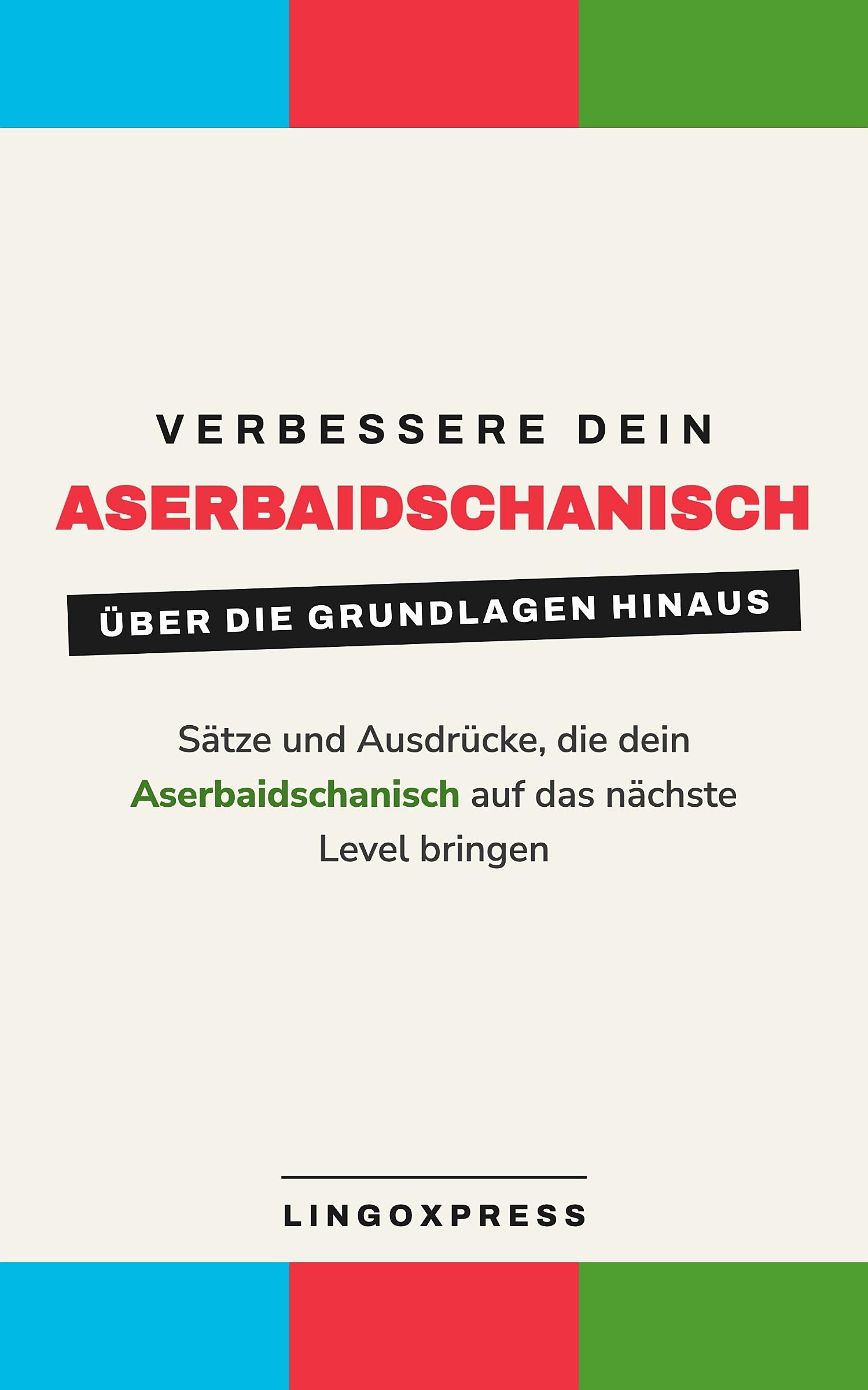 Verbessere dein Aserbaidschanisch