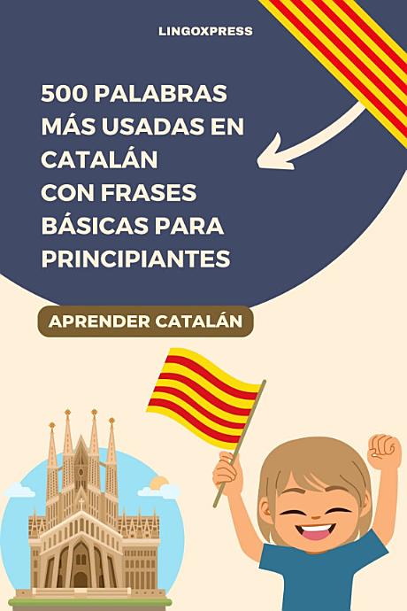 500 Palabras Más Usadas en Catalán con Frases Básicas para Principiantes
