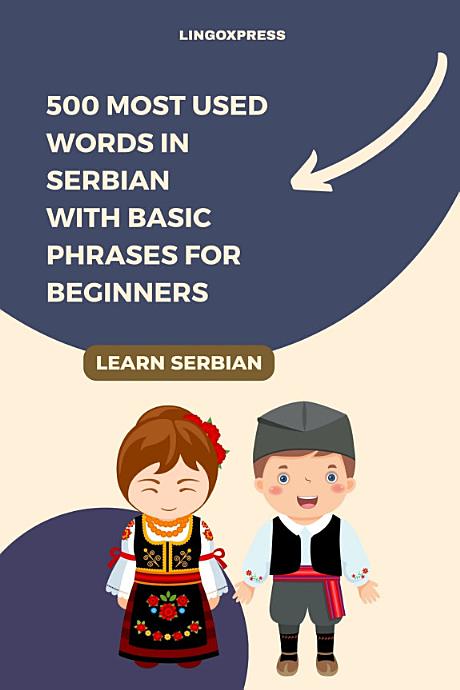 500 Most Used Words in Serbian With Basic Phrases for Beginners