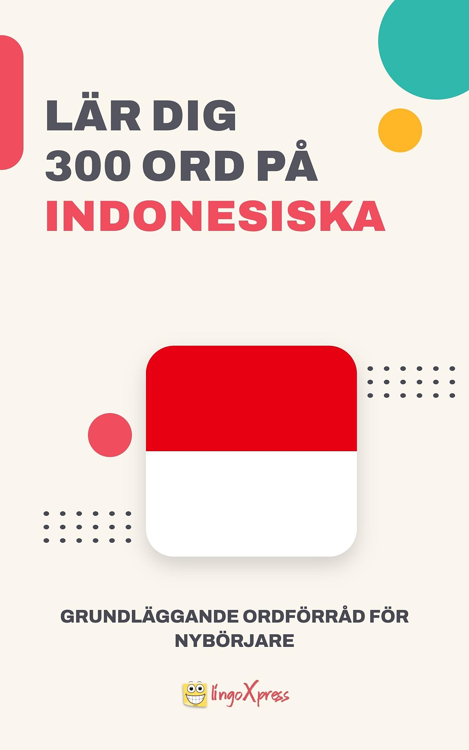 Lär dig 300 ord på indonesiska