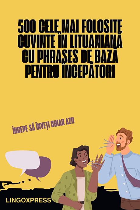 500 Cele Mai Folosite Cuvinte în Lituaniană cu Phrases de Bază pentru Începători