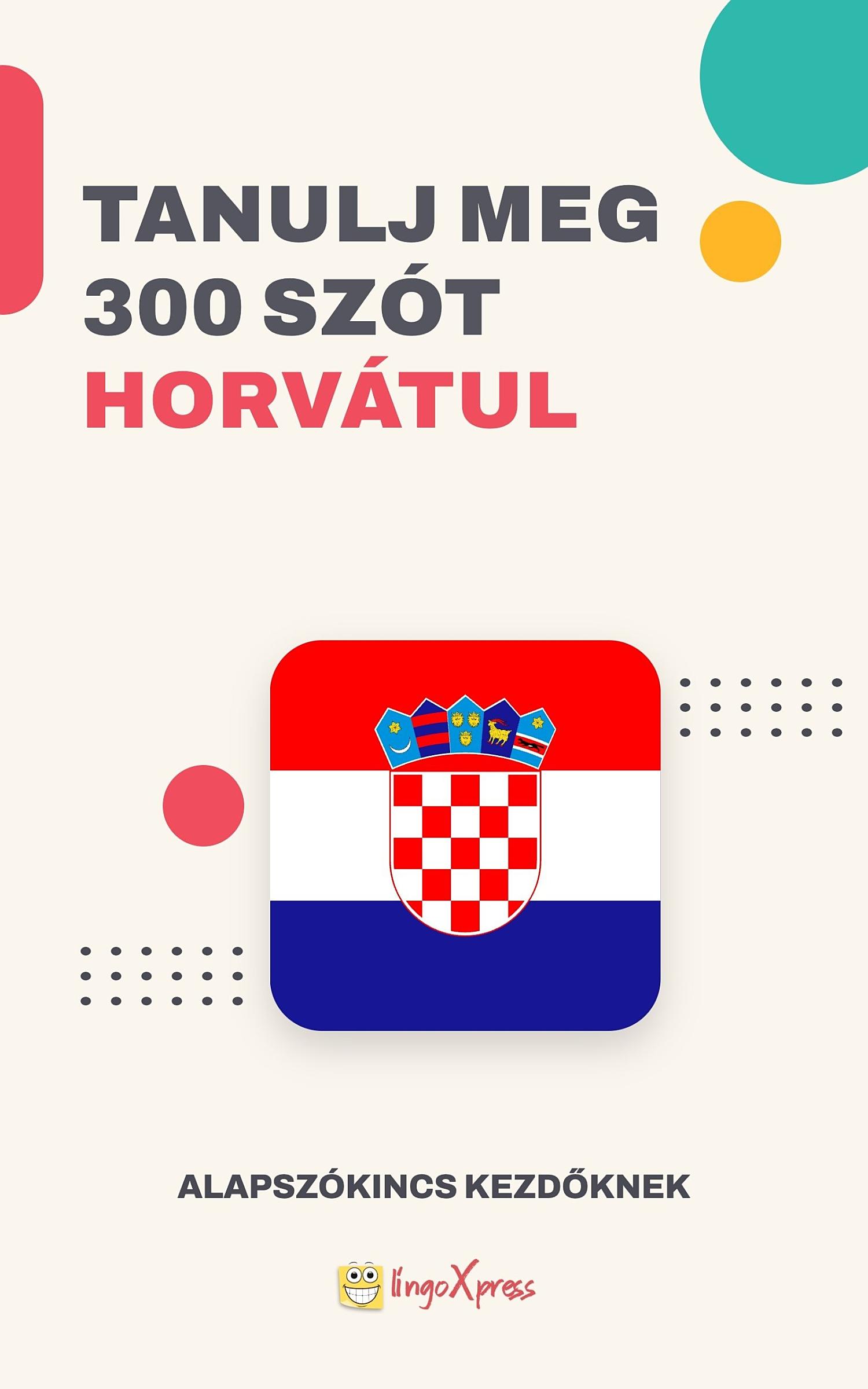 Tanulj 300 szót Horvát nyelven