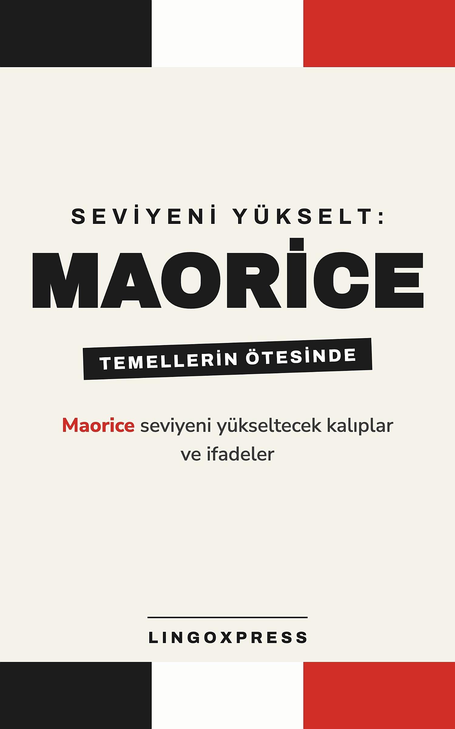 Maorice İleri Seviye