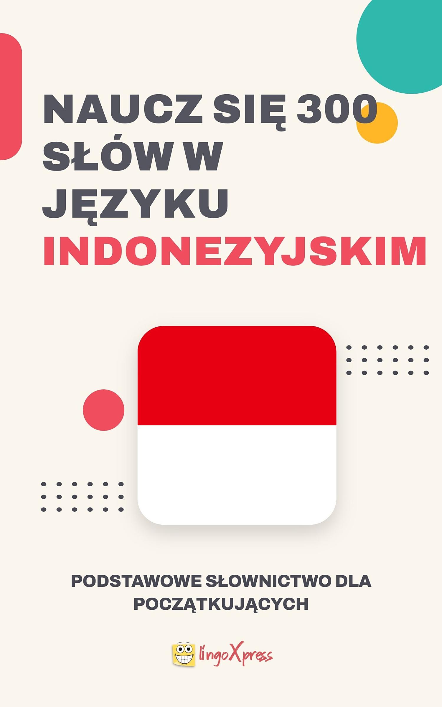 Naucz się 300 słów w języku indonezyjskim