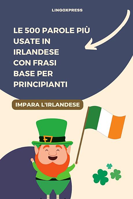 Le 500 Parole Più Usate in Irlandese con Frasi Base per Principianti