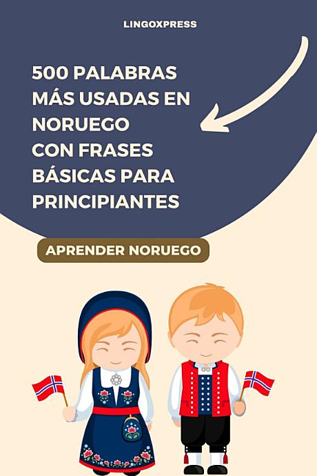500 Palabras Más Usadas en Noruego Con Frases Básicas para Principiantes