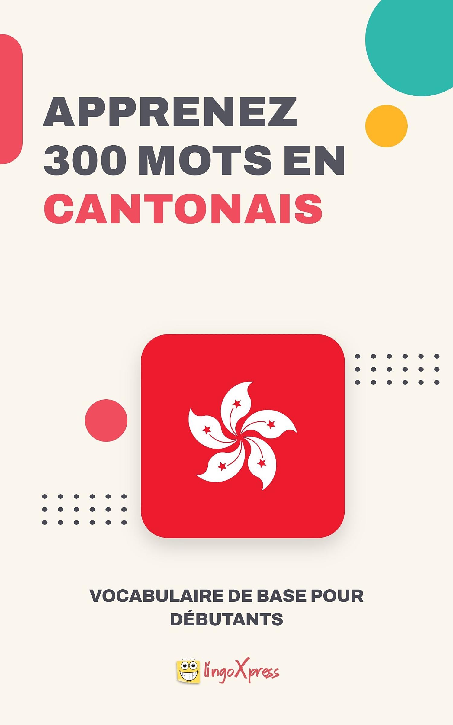 Apprendre 300 mots en cantonais