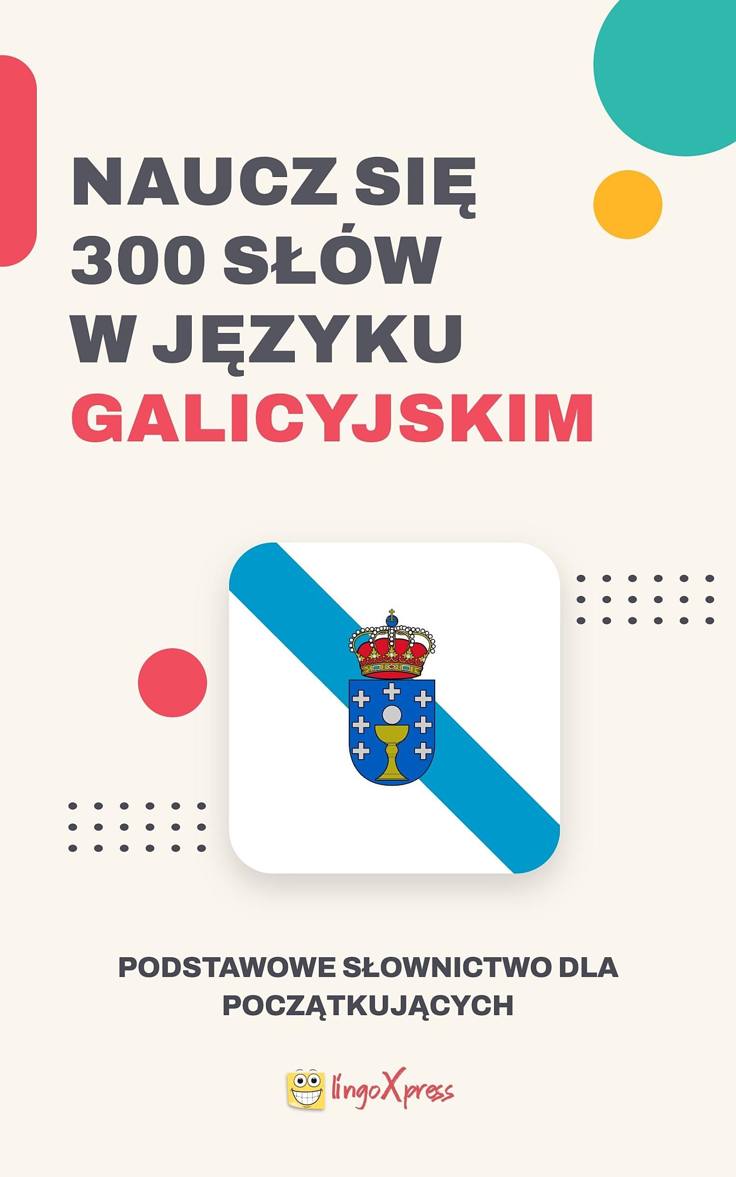 Naucz się 300 słów w języku galicyjskim