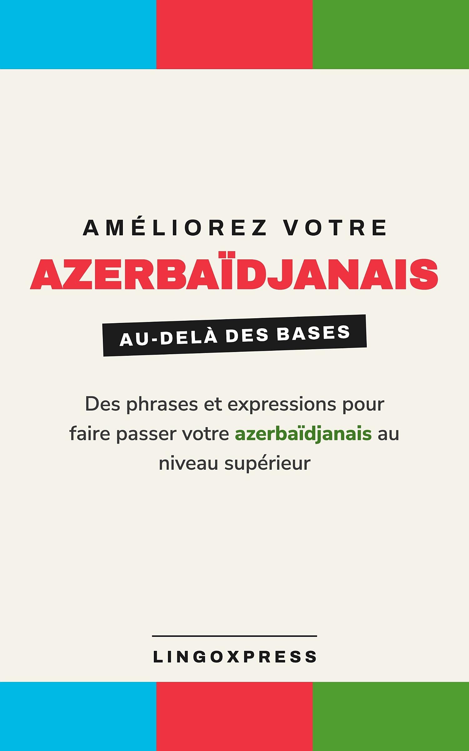 Améliorez votre azerbaïdjanais