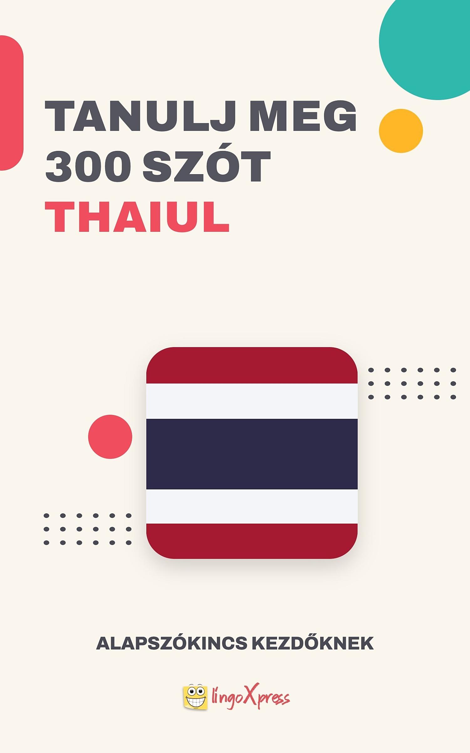 Tanulj 300 szót Thai nyelven
