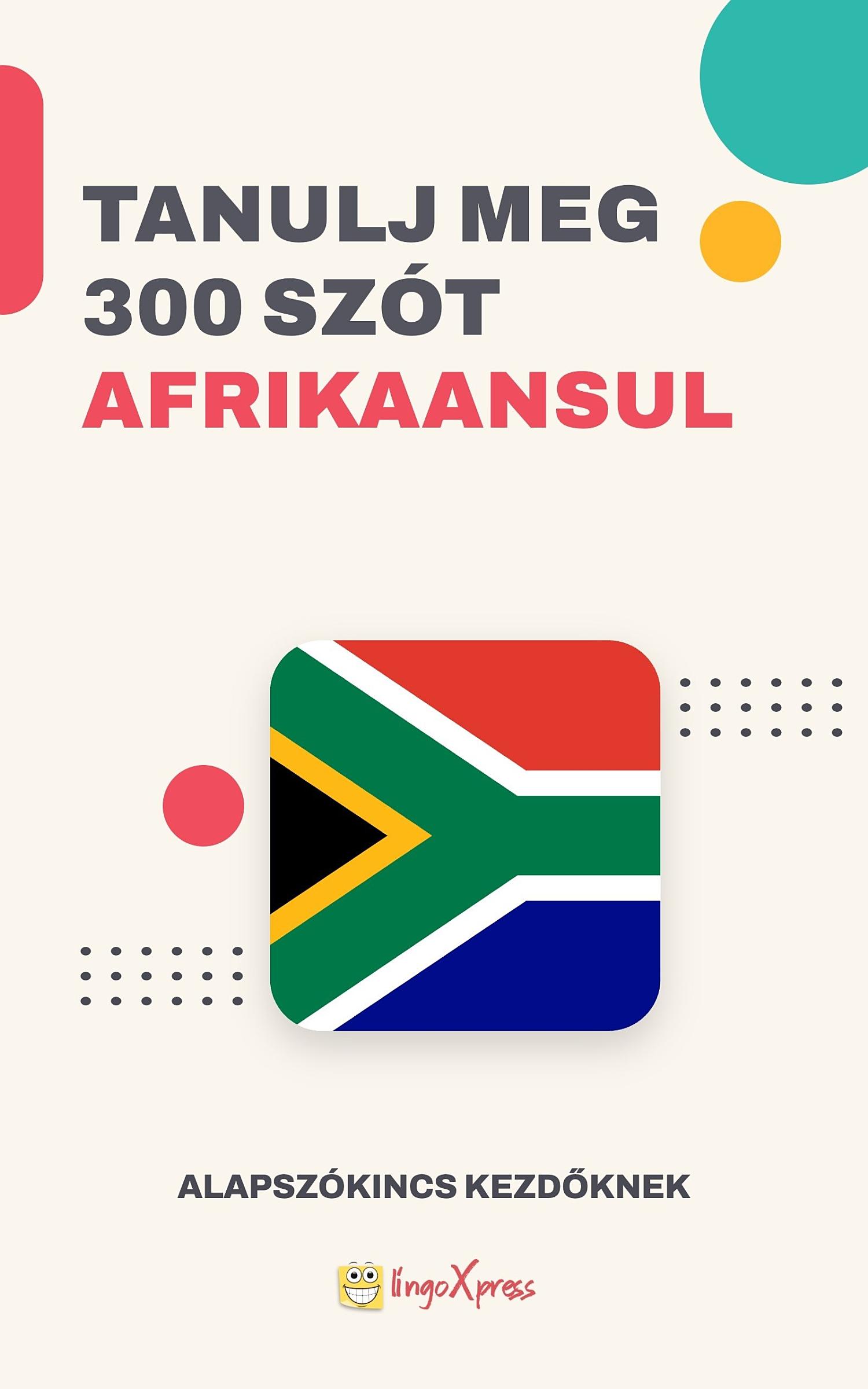 Tanulj 300 szót Afrikánsz nyelven