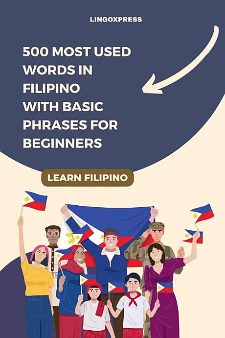500 Most Used Words in Filipino With Basic Phrases for Beginners