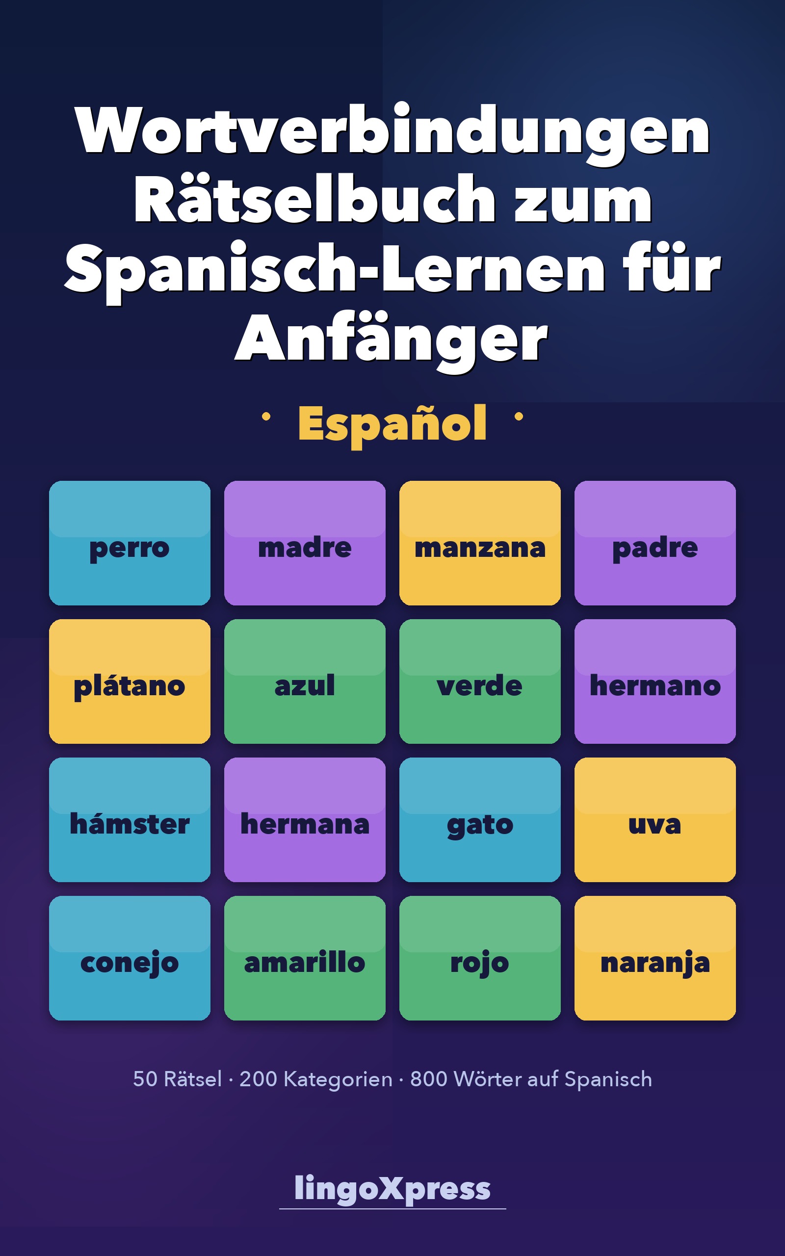 Wortverbindungen Rätselbuch zum Spanisch-Lernen für Anfänger