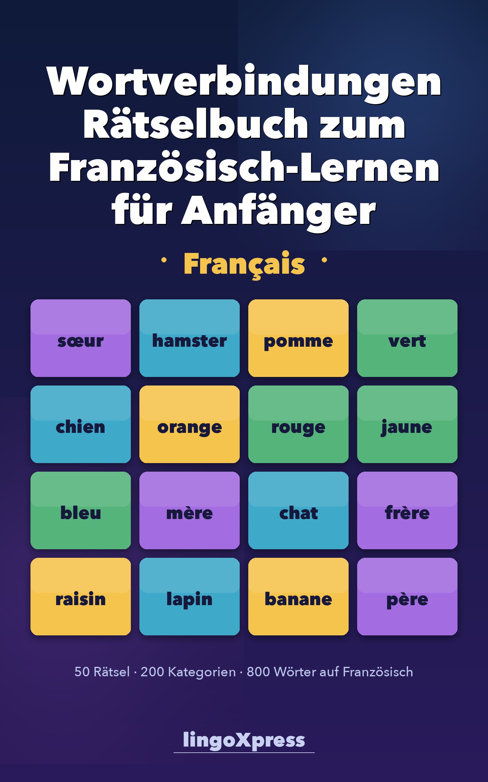 Wortverbindungen Rätselbuch zum Französisch-Lernen für Anfänger