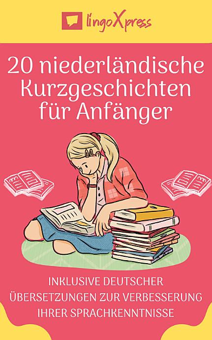 20 niederländische Kurzgeschichten für Anfänger