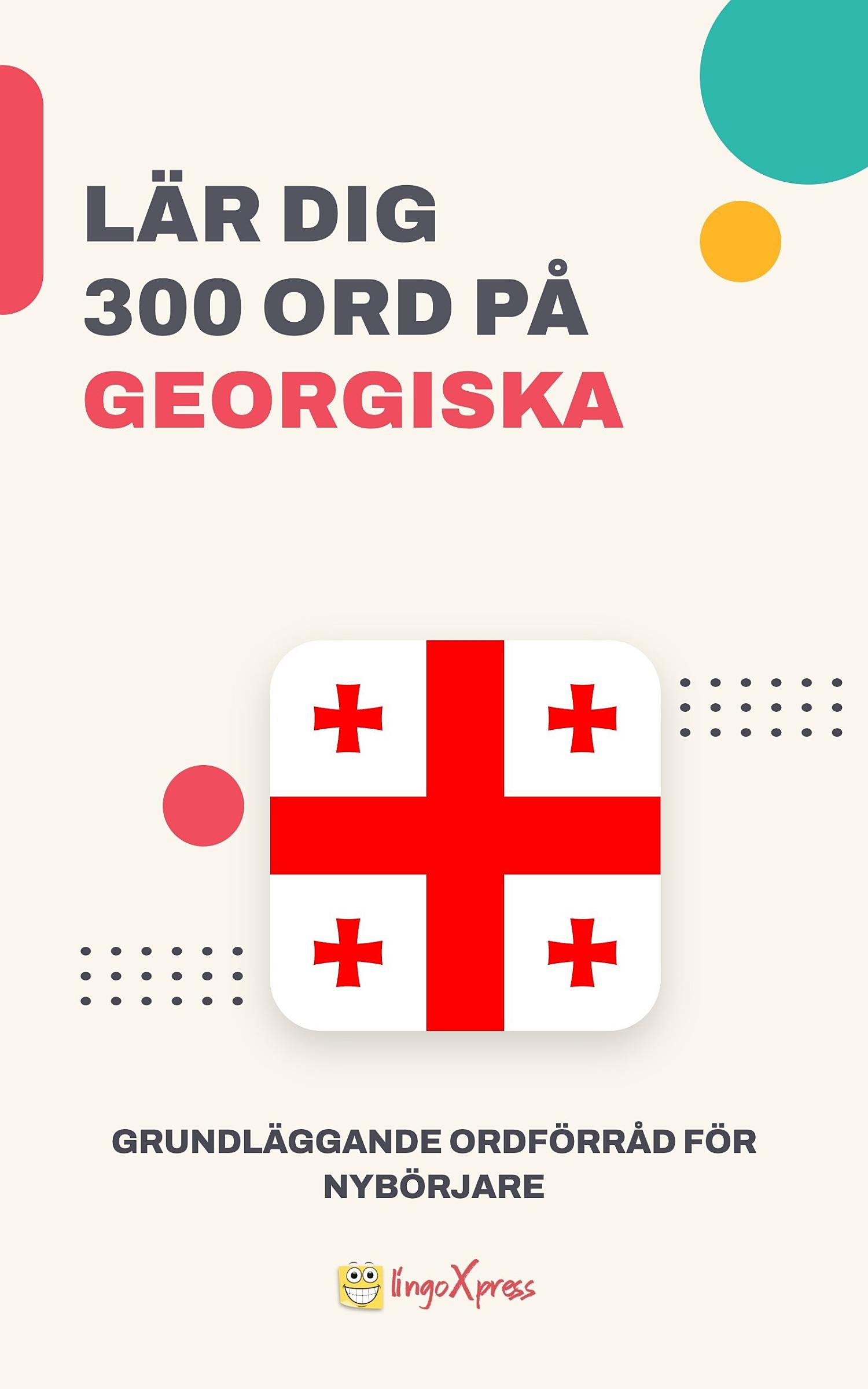 Lär dig 300 ord på georgiska