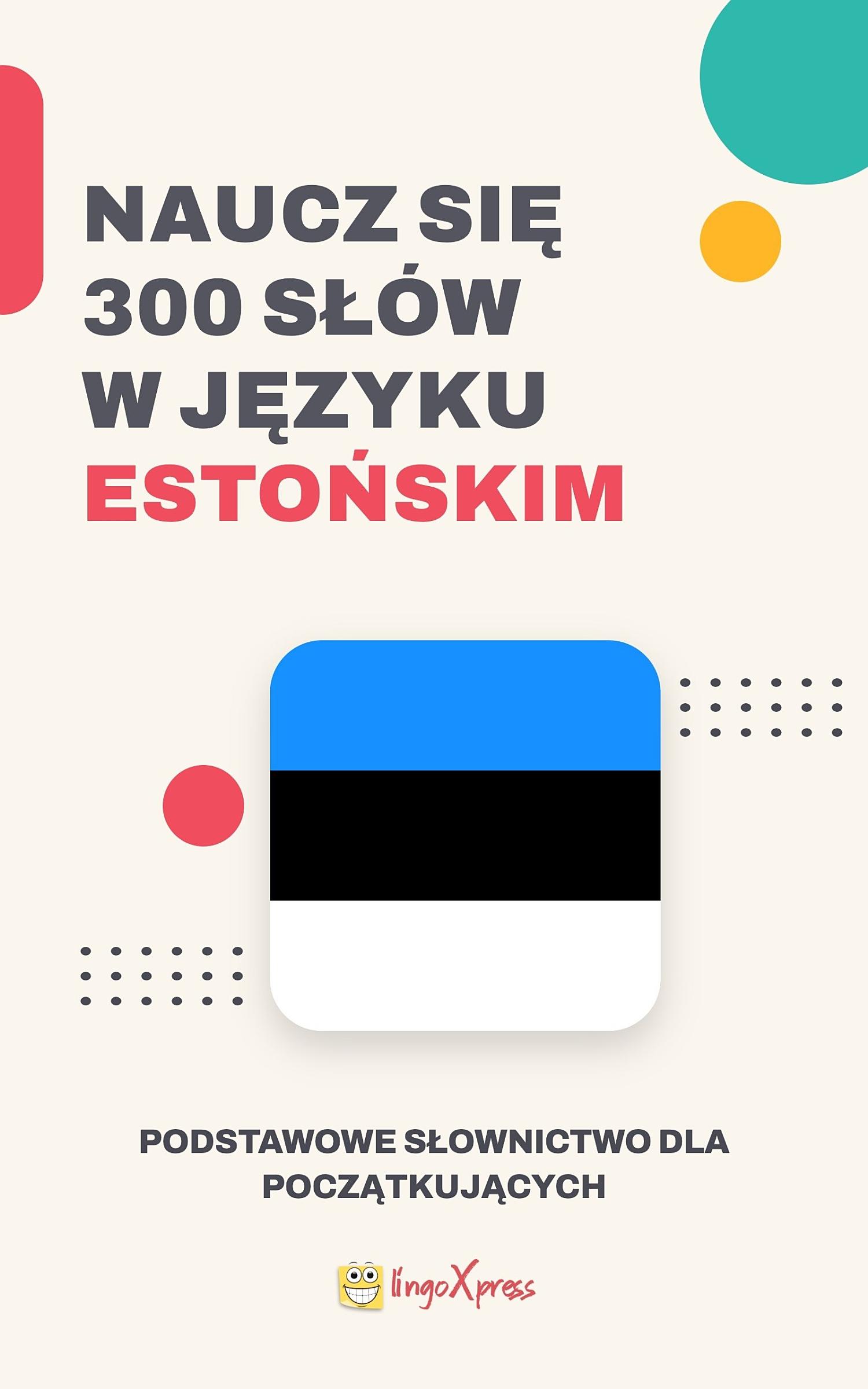 Naucz się 300 słów w języku estońskim