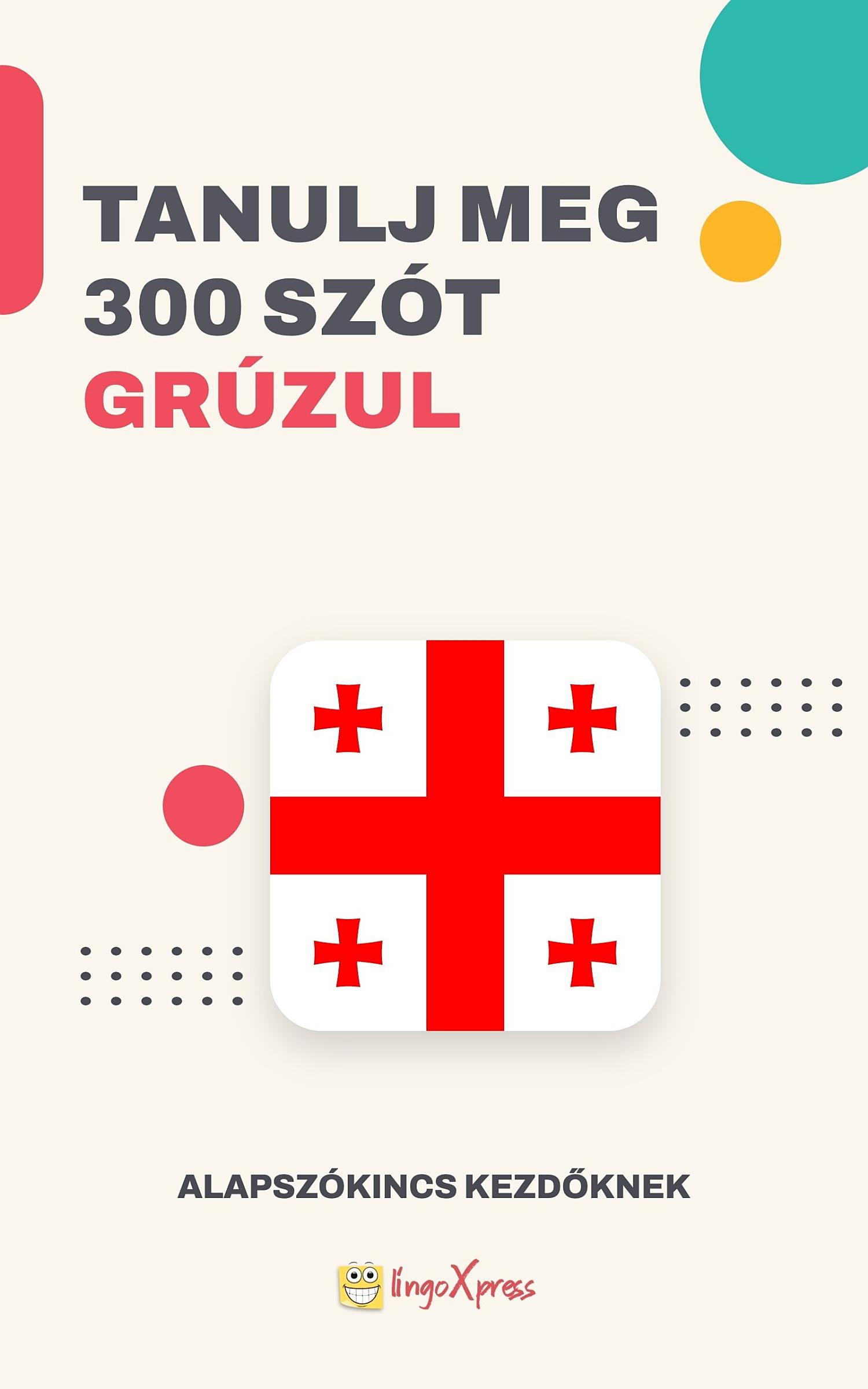 Tanulj 300 szót Grúz nyelven