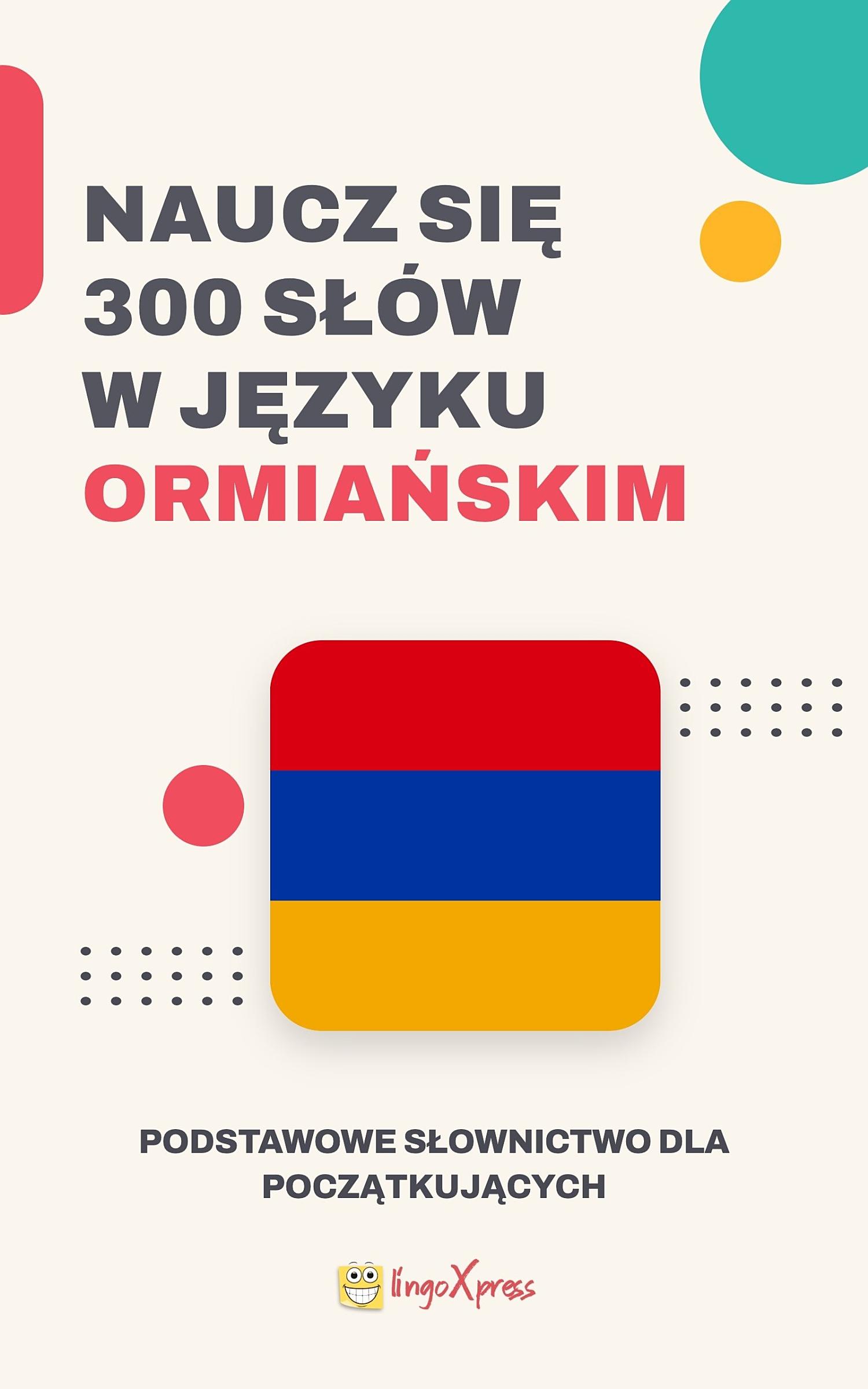 Naucz się 300 słów w języku ormiańskim