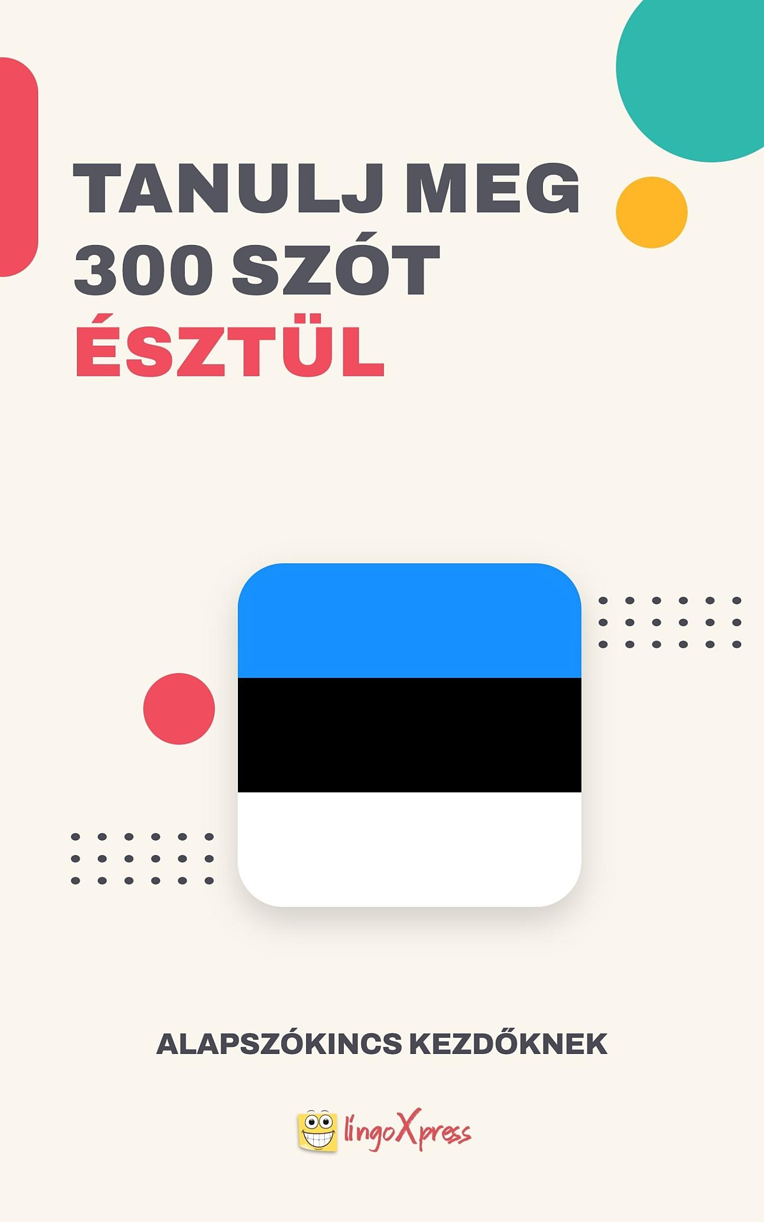 Tanulj 300 szót Észt nyelven