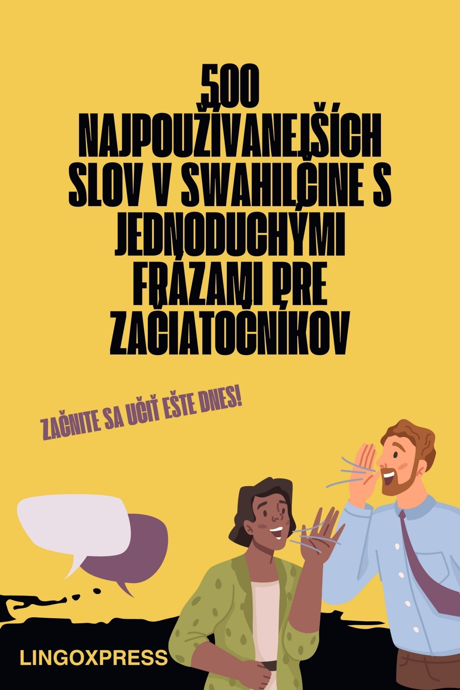 500 Najpoužívanejších Slov v Swahilčine s Jednoduchými Frázami pre Začiatočníkov