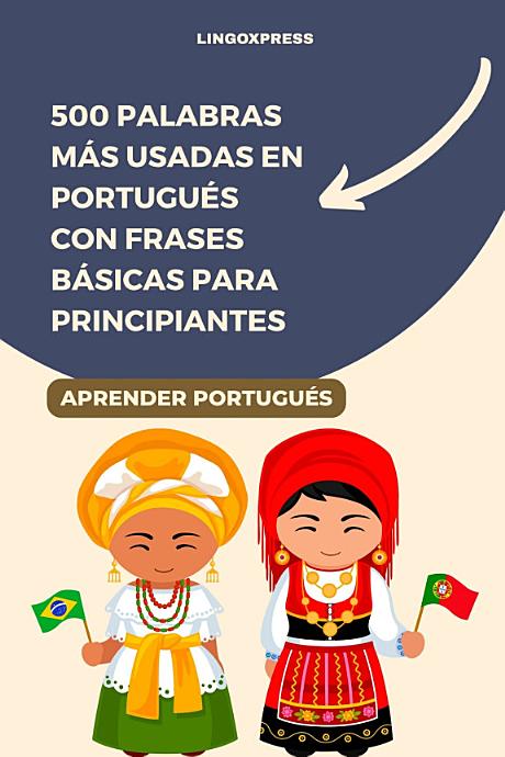 500 Palabras Más Usadas en Portugués Con Frases Básicas para Principiantes