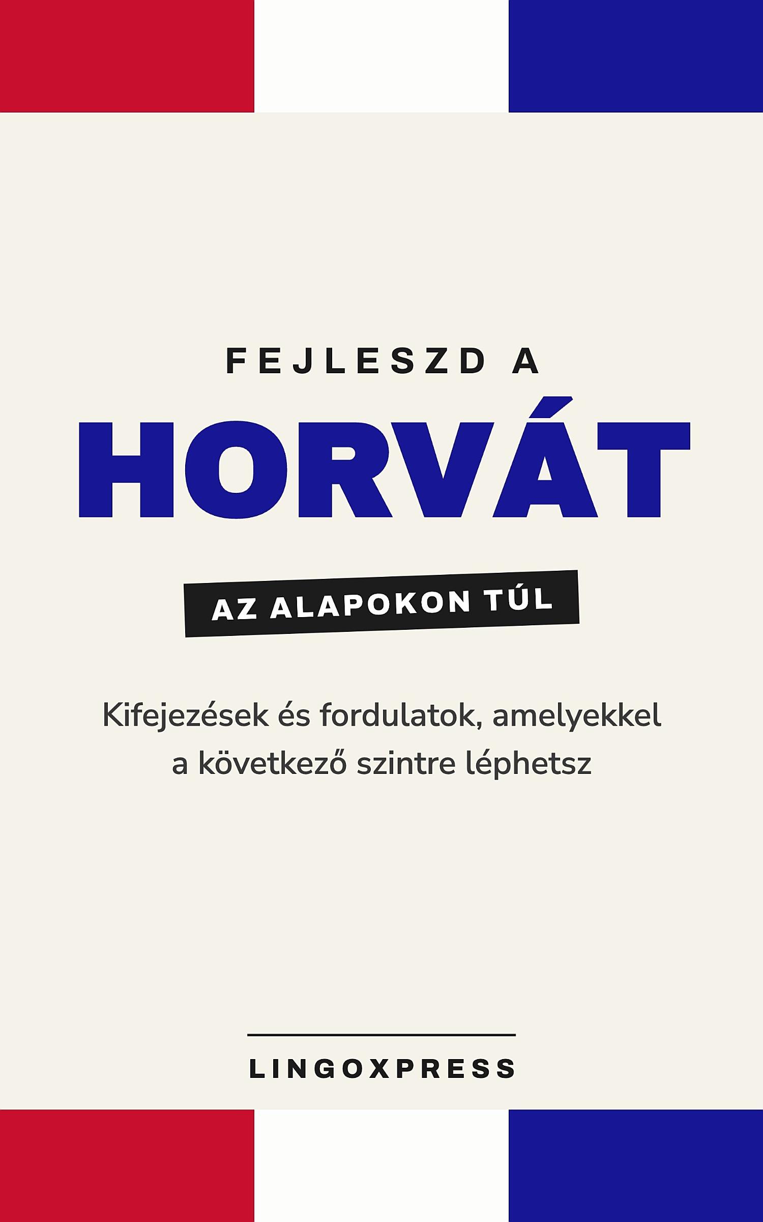 Horvát haladóknak