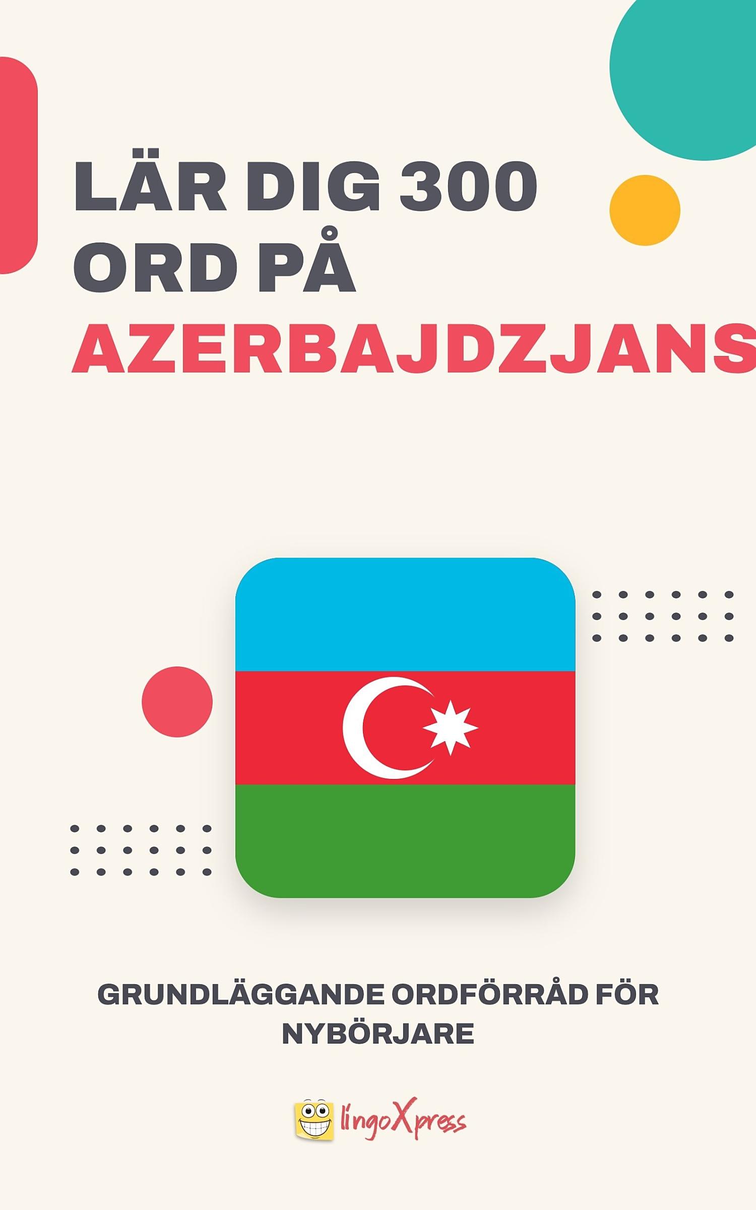 Lär dig 300 ord på azerbajdzjanska