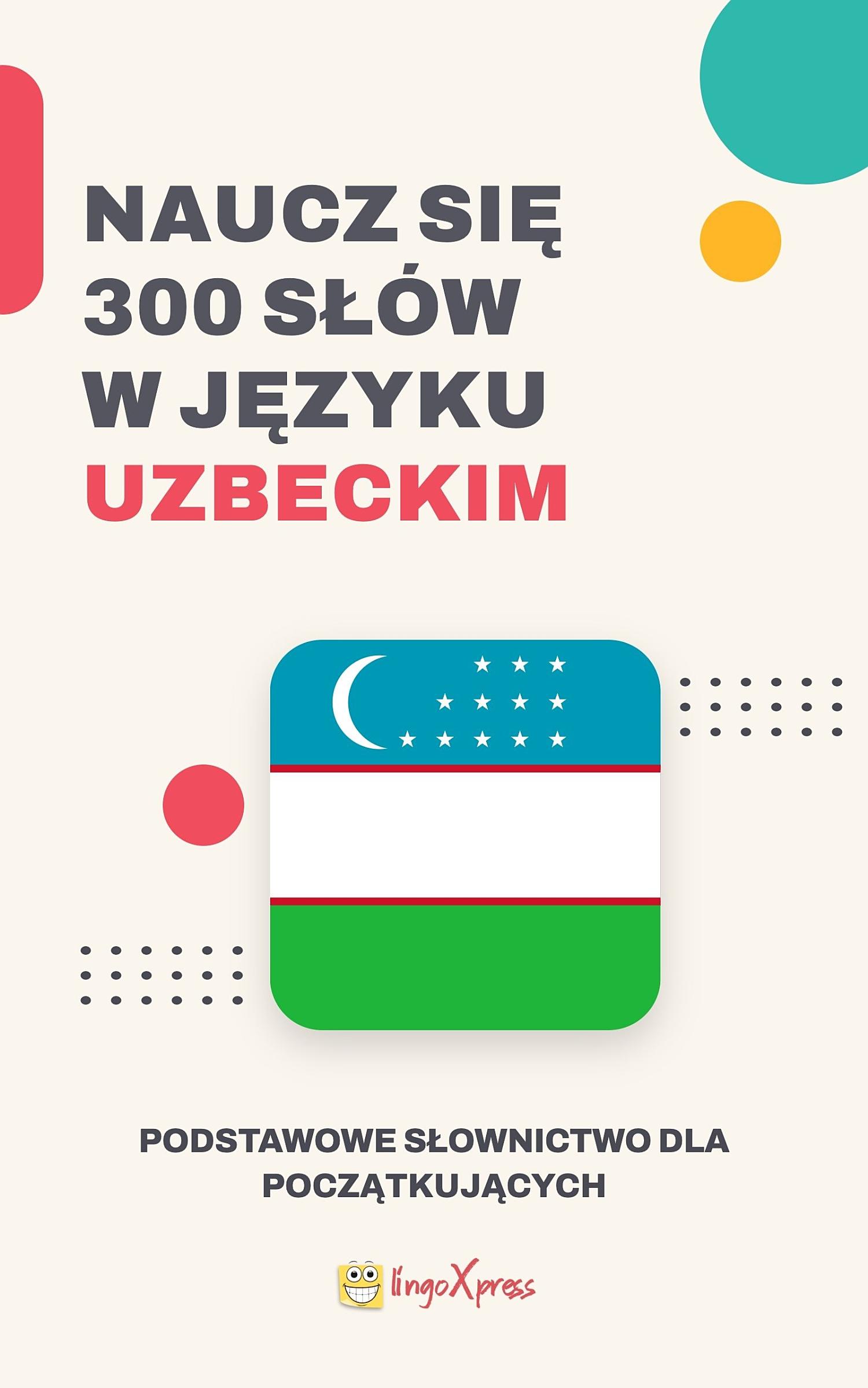 Naucz się 300 słów w języku uzbeckim
