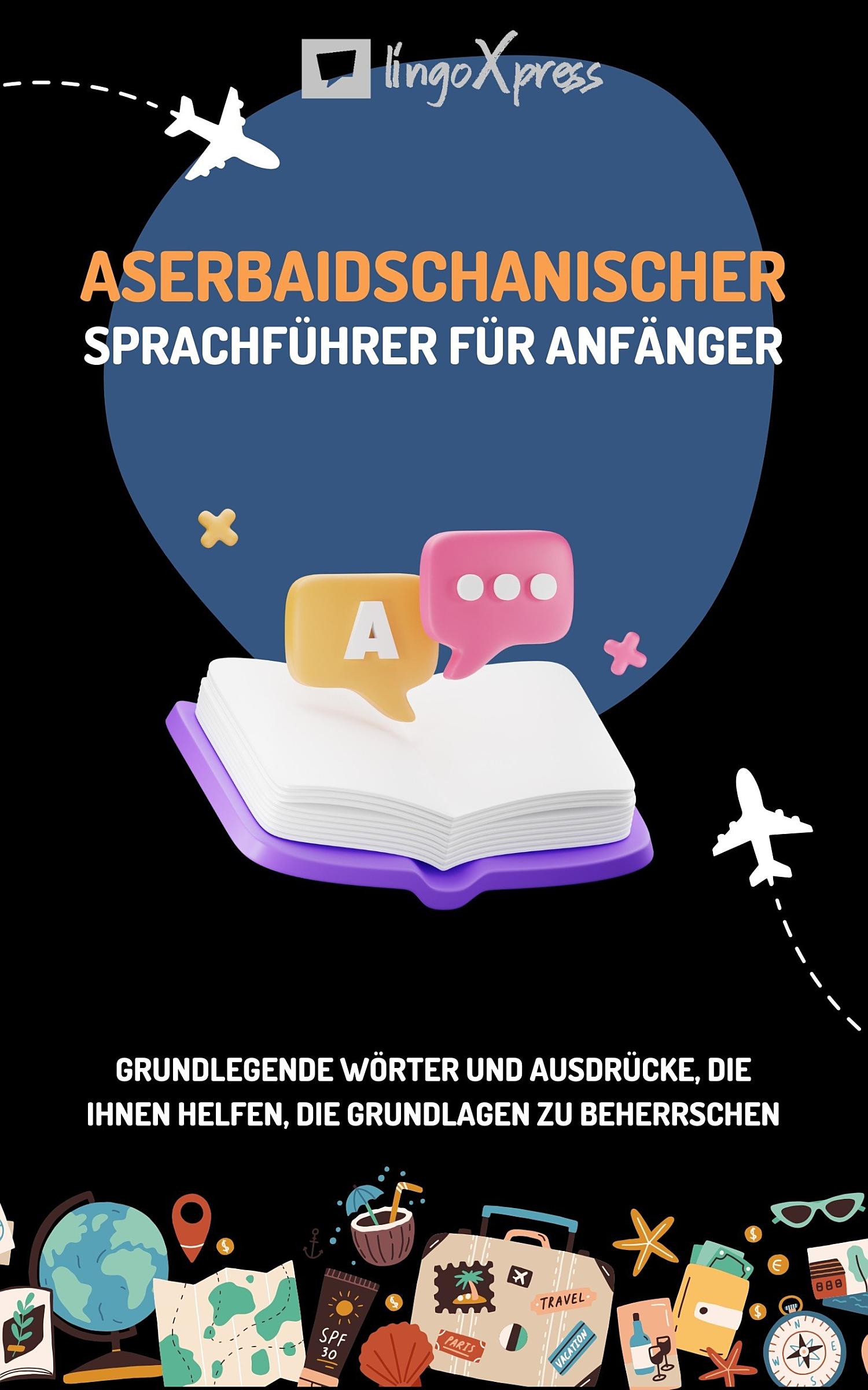 Aserbaidschanischer Sprachführer für Anfänger