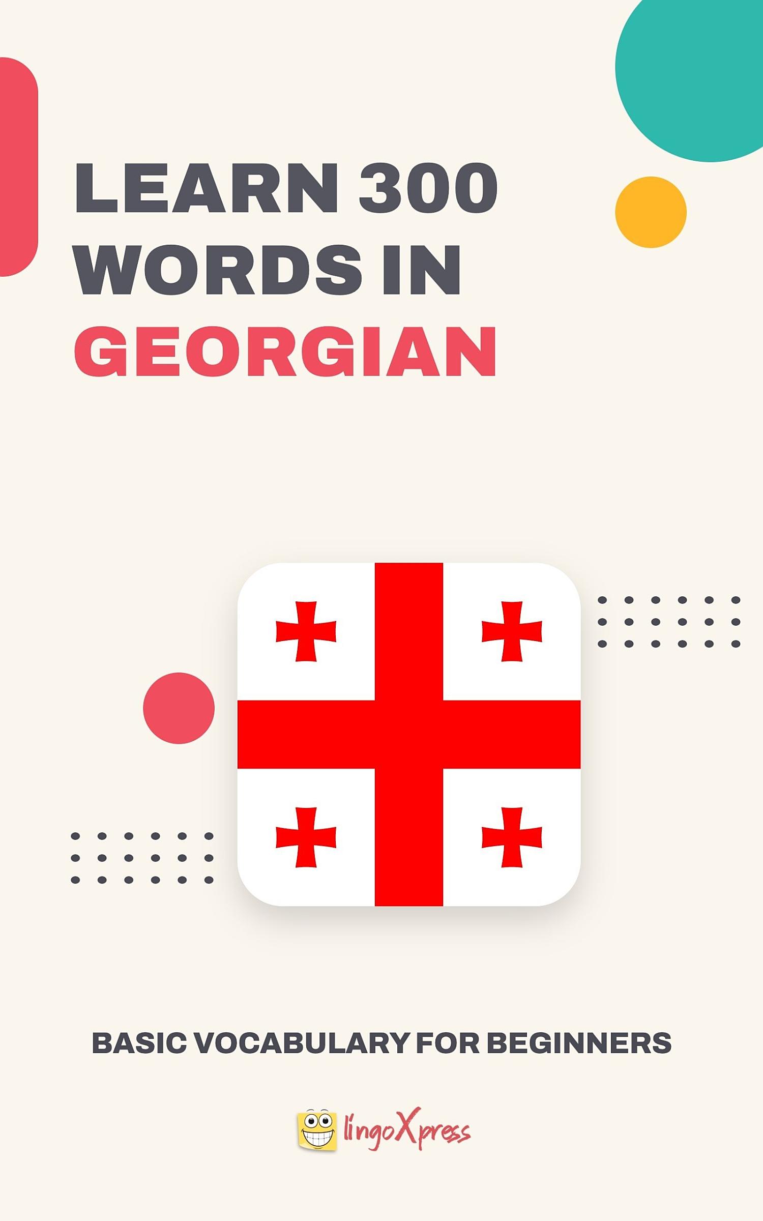 Learn 300 words in Georgian