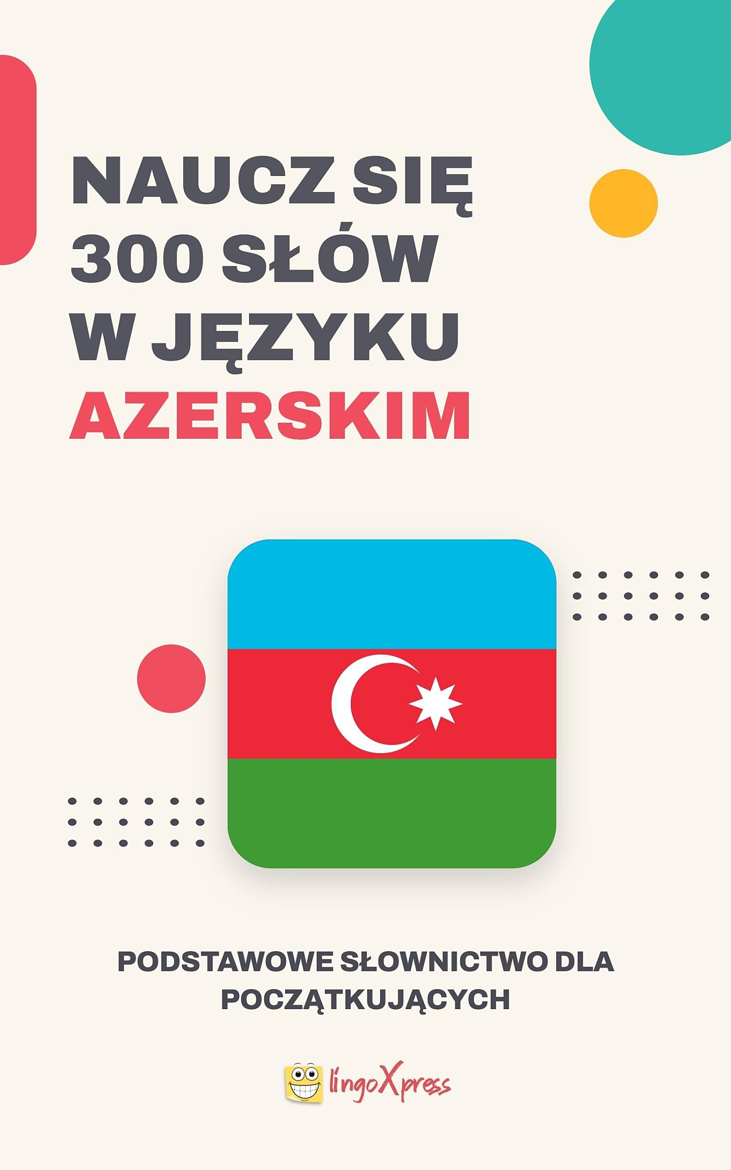 Naucz się 300 słów w języku azerskim