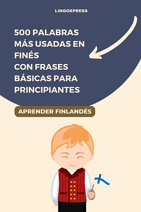 500 Palabras Más Usadas en Finés con Frases Básicas para Principiantes