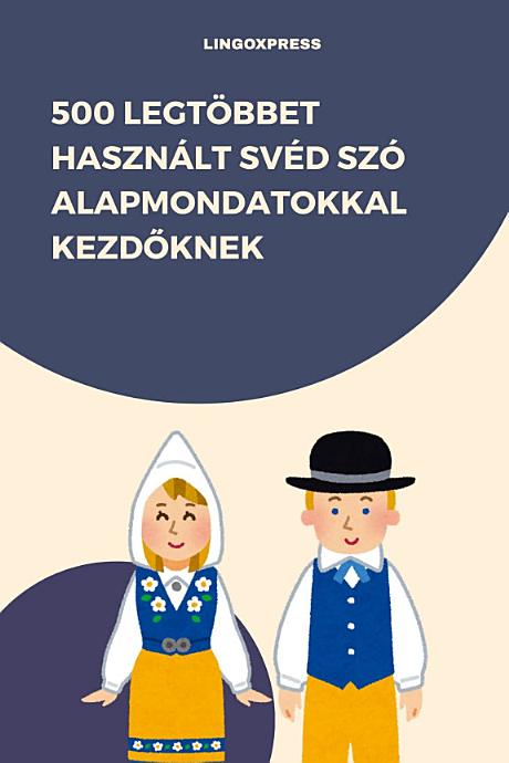500 Legtöbbet Használt Svéd Szó Alapmondatokkal Kezdőknek