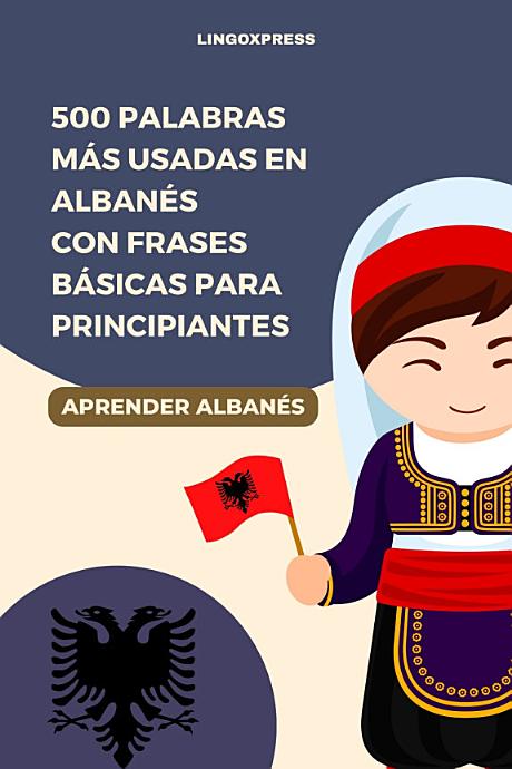 500 Palabras Más Usadas en Albanés con Frases Básicas para Principiantes