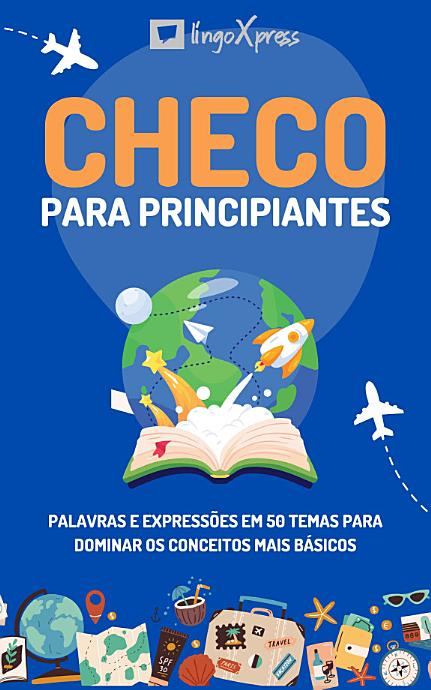 Tcheco para principiantes: Palavras e expressões em 50 temas para dominar os conceitos mais básicos