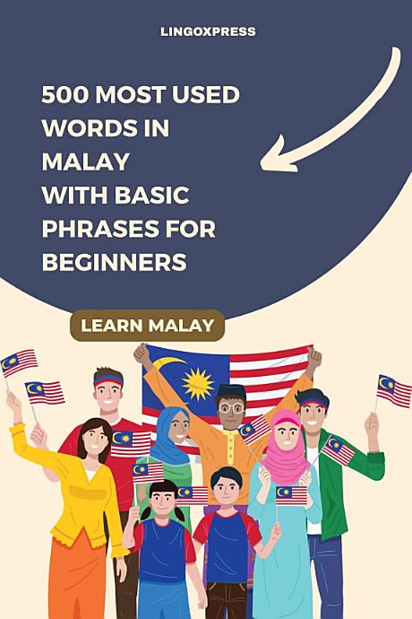 500 Most Used Words in Malay With Basic Phrases for Beginners