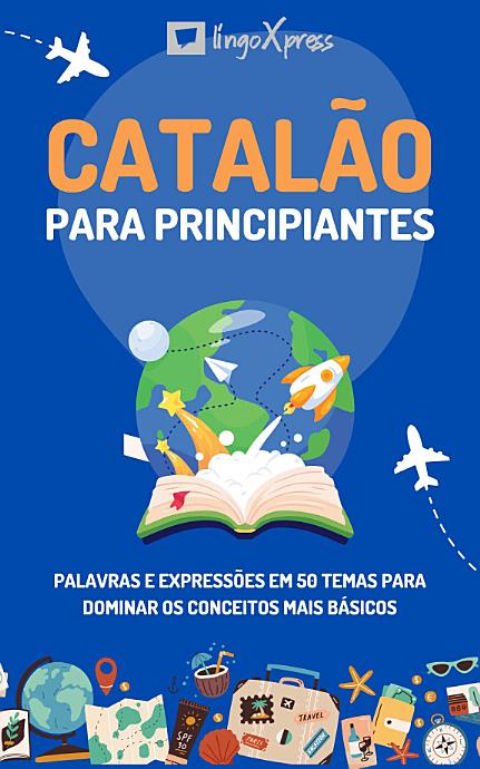 Catalão para principiantes: Palavras e expressões em 50 temas para dominar os conceitos mais básicos