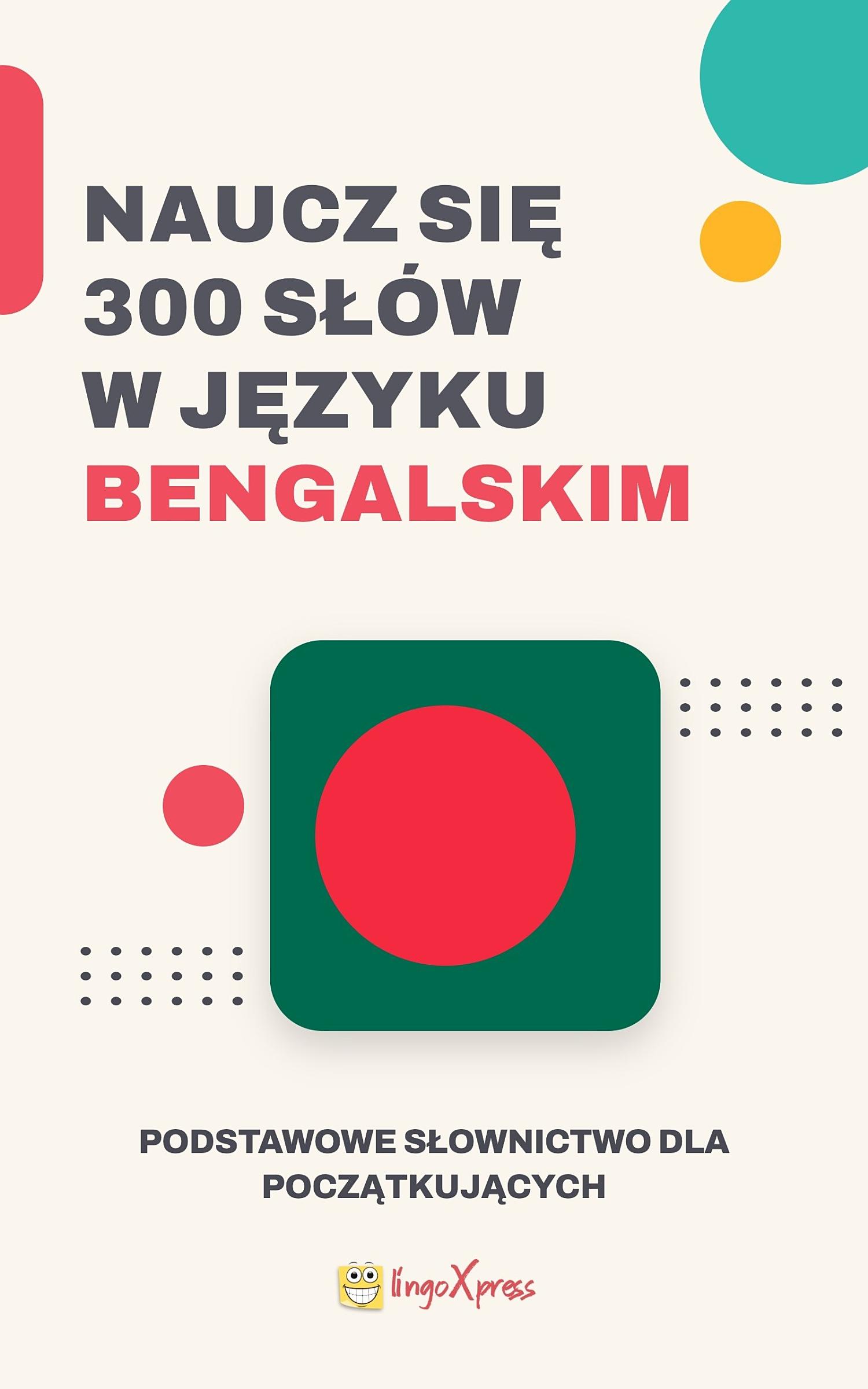 Naucz się 300 słów w języku bengalskim