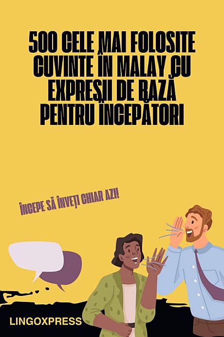500 Cele Mai Folosite Cuvinte în Malay cu Expresii de Bază pentru Începători