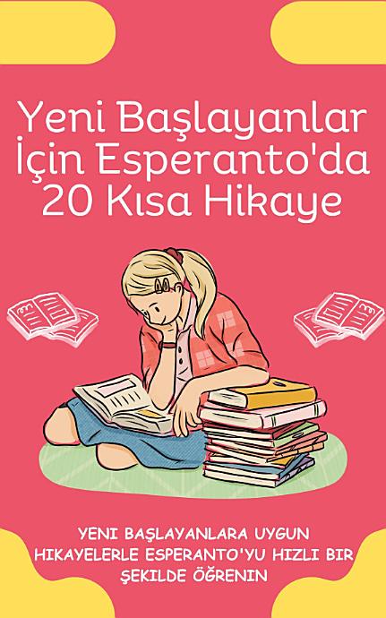 Yeni Başlayanlar İçin Esperanto'da 20 Kısa Hikaye: Yeni başlayanlara uygun hikayelerle Esperanto'yu hızlı bir şekilde öğrenin
