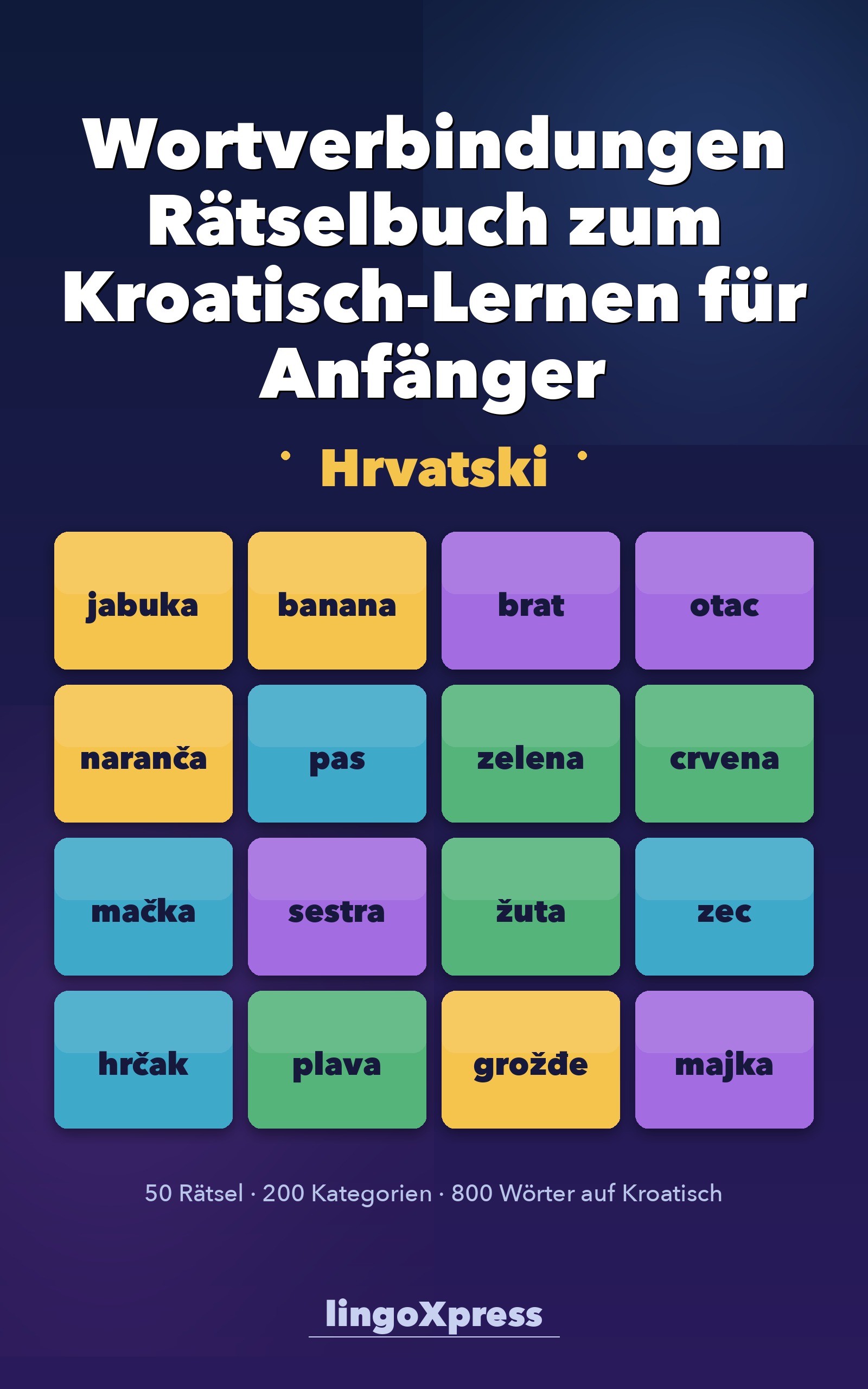 Wortverbindungen Rätselbuch zum Kroatisch-Lernen für Anfänger