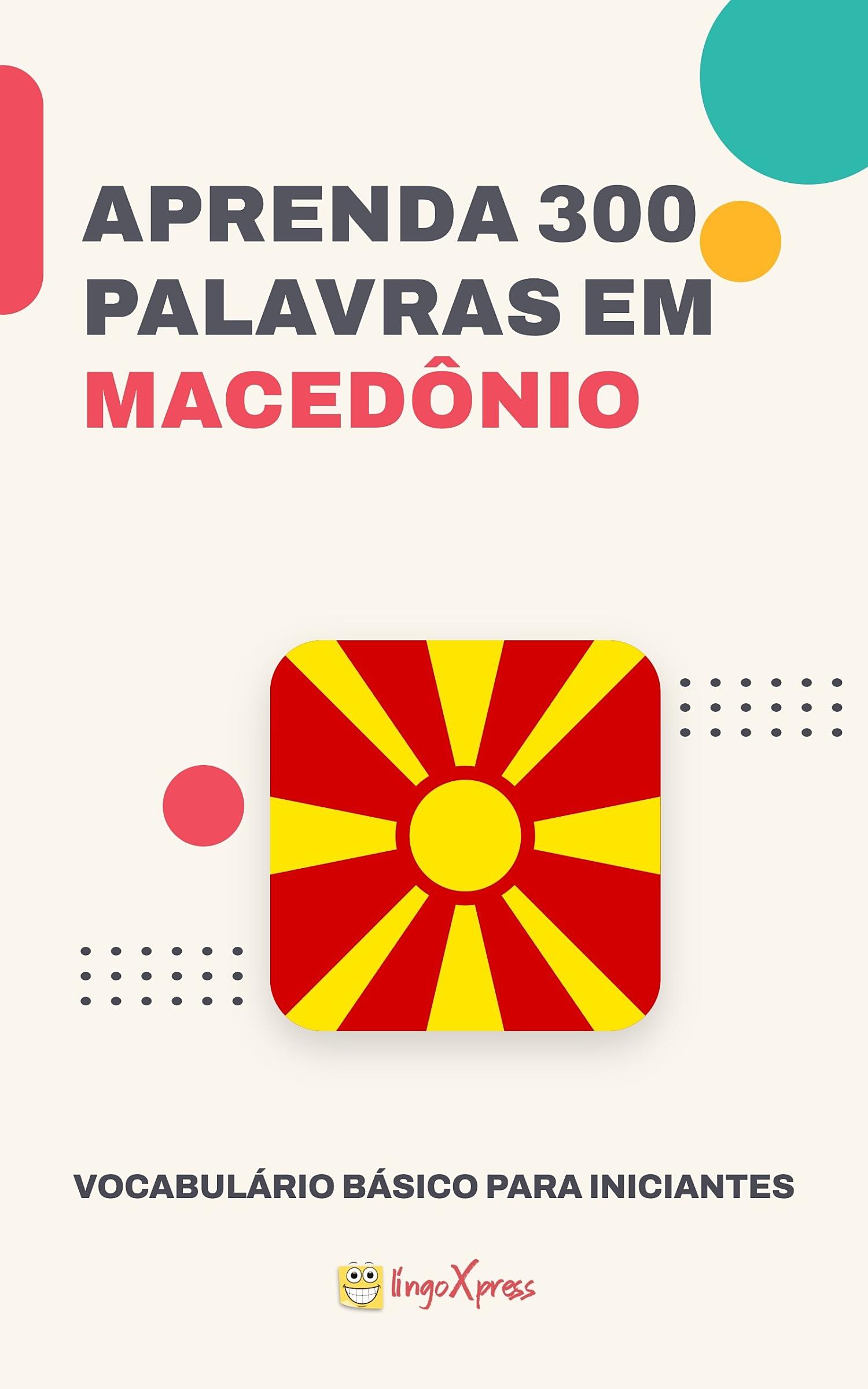 Aprenda 300 palavras em Macedônio