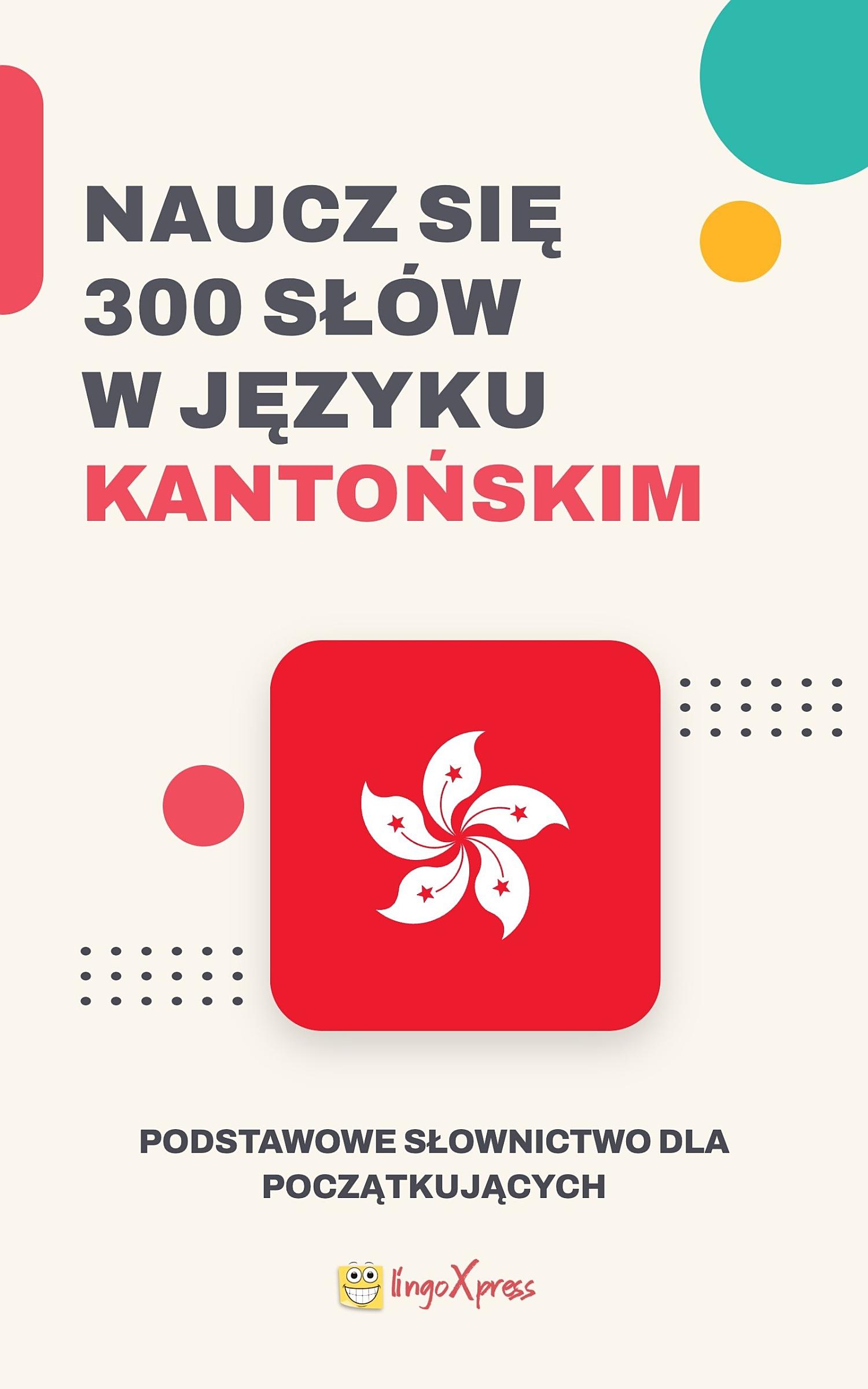 Naucz się 300 słów w języku kantońskim